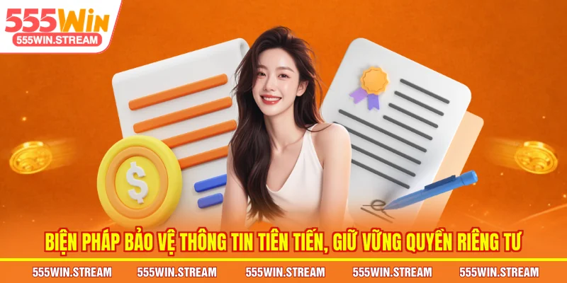 Biện pháp bảo vệ thông tin tiên tiến, giữ vững Quyền riêng tư 
