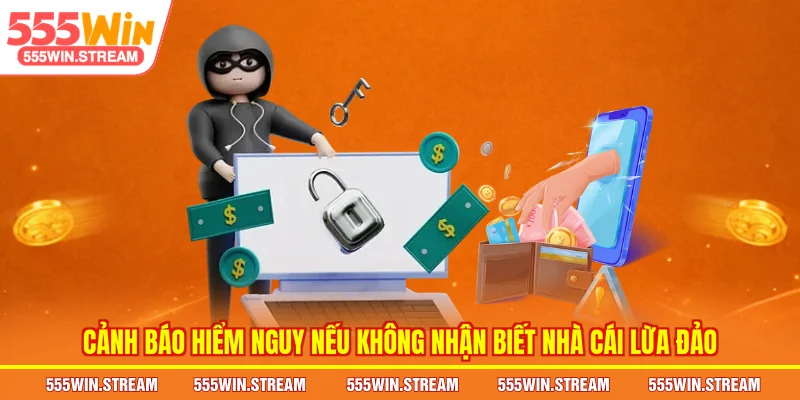 Cảnh báo hiểm nguy nếu không Nhận biết nhà cái lừa đảo