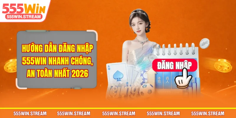 Đăng nhập 555WIN